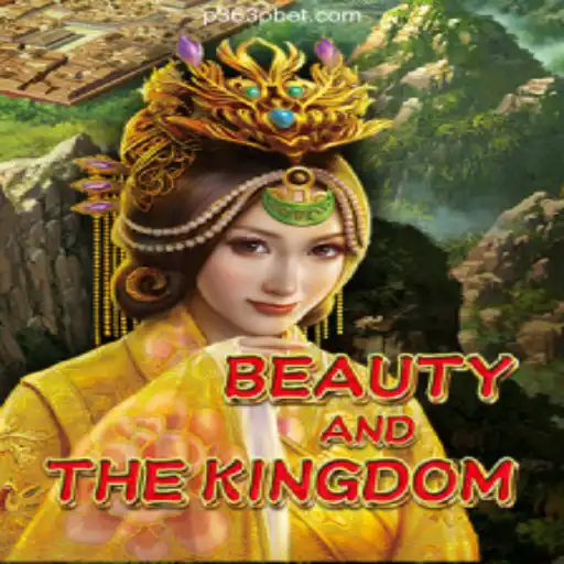 Exploring BeautyAndTheKingdom: A Captivating New Adventure on P363P.COM Platform