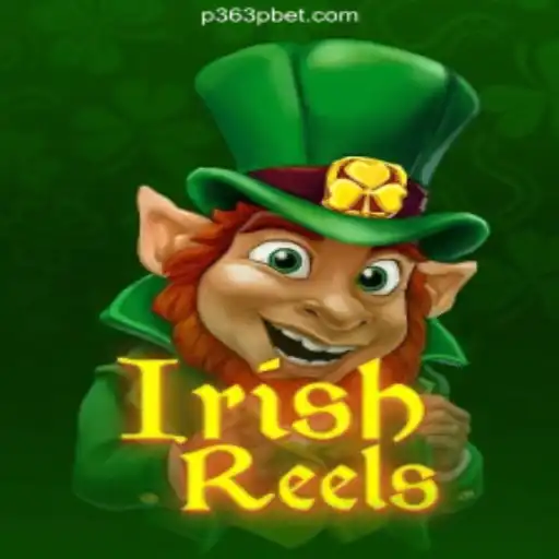Exploring IrishReels: A Captivating Slot Game on P363P.COM Platform-Oficial Slots Brasil
