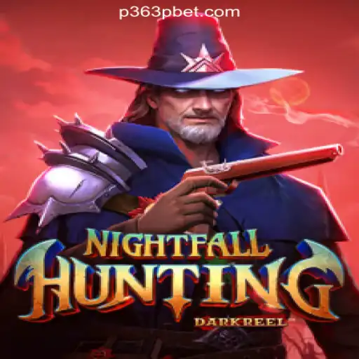 Discover the Thrilling World of NightfallHunting on P363P.COM Platform-Oficial Slots Brasil