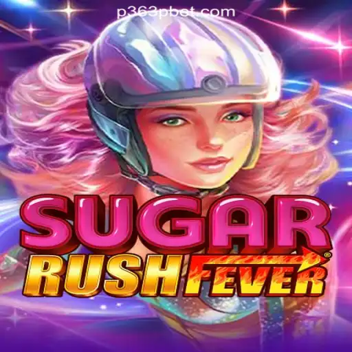 Exploring SugarRushFever: A Thrilling Adventure on P363P.COM Platform-Oficial Slots Brasil