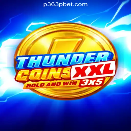 Unveiling ThunderCoinsXxl: A New Era on P363P.COM Platform-Oficial Slots Brasil